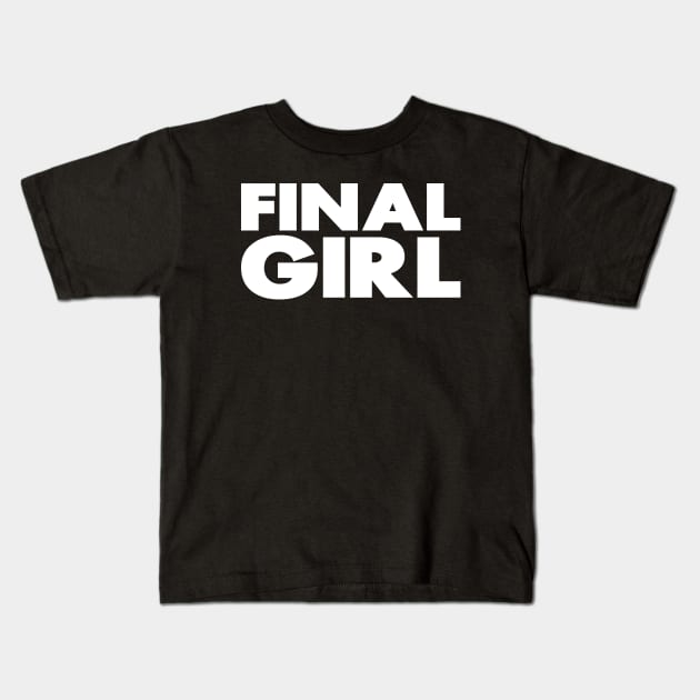 Final Girl Kids T-Shirt by Indie Pop